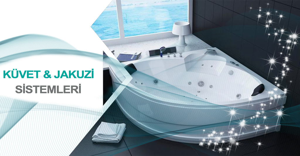 KÜVET VE JAKUZİ